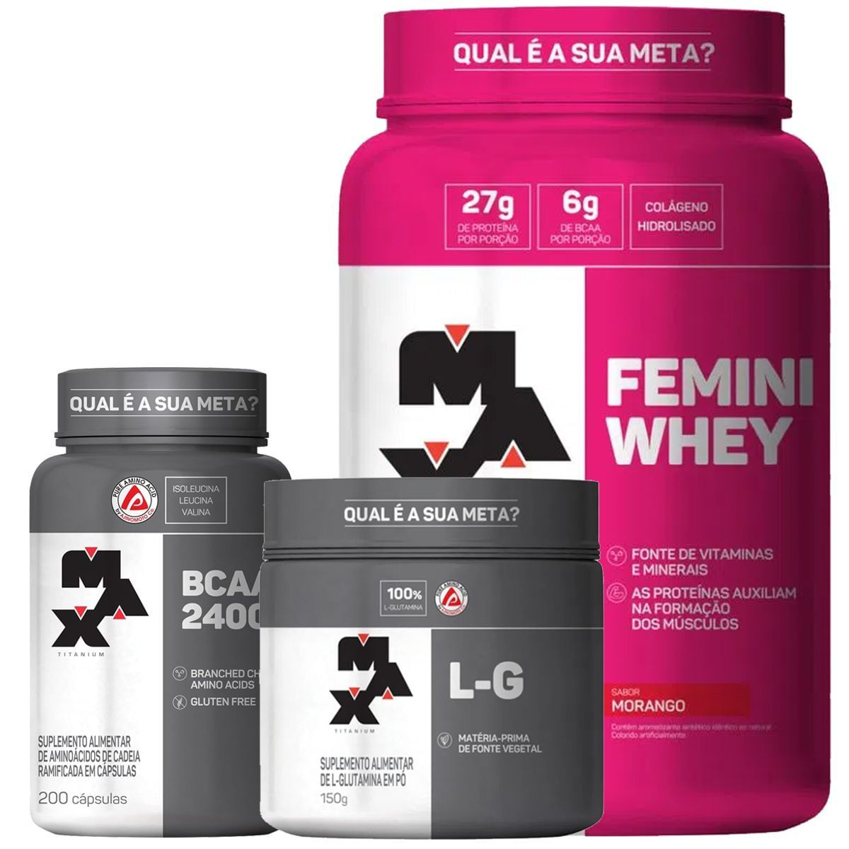 Kit Femini Whey 900g Morango + BCAA 200 Cápsulas + Glutamina 150g Max Titanium